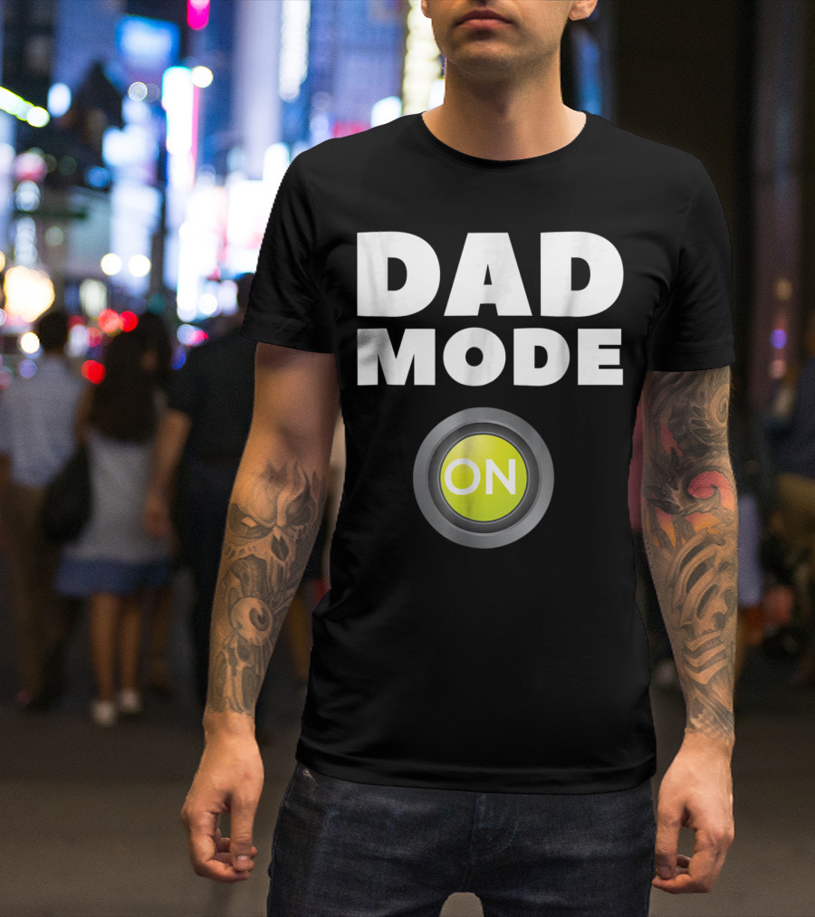 Dad Mode On Pregnancy Baby Father Daddy Love T-Shirt