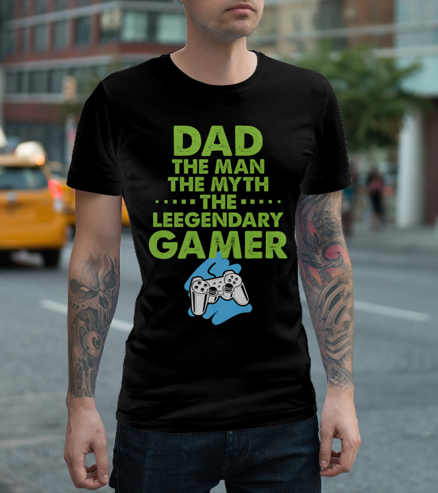 DAD The Man The Myth The Legendary Gamer Controller T-Shirt