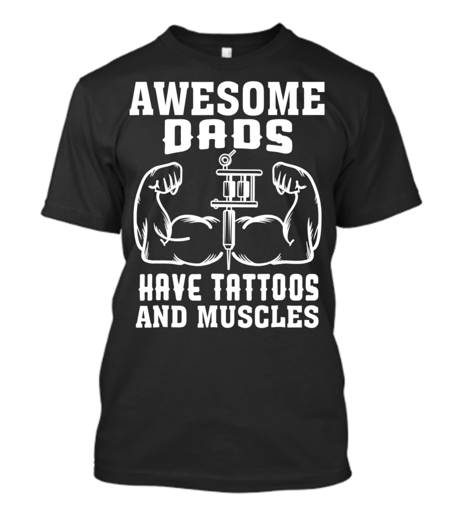 Awesome Dads Flexing Muscles And Tattoos Humor T-Shirt