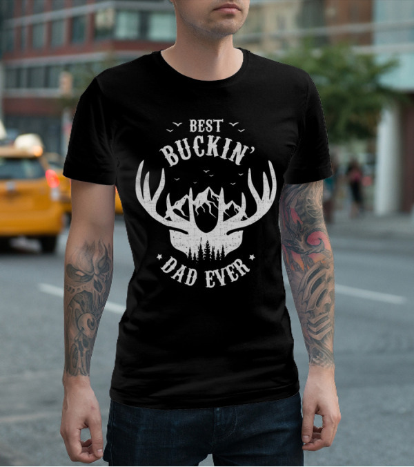 Best Buckin' Dad Ever Antler Mountain Forest Hunting Dad T-Shirt
