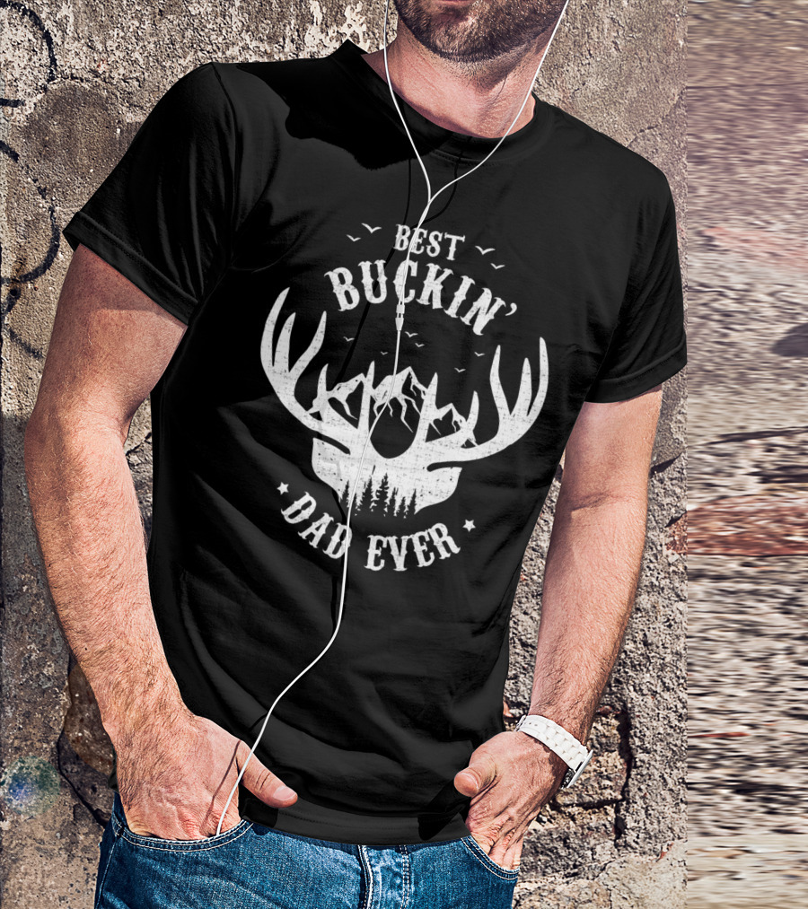 Best Buckin' Dad Ever Antler Mountain Forest Hunting Dad T-Shirt