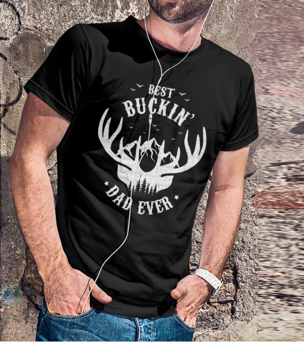 Best Buckin' Dad Ever Antler Mountain Forest Hunting Dad T-Shirt