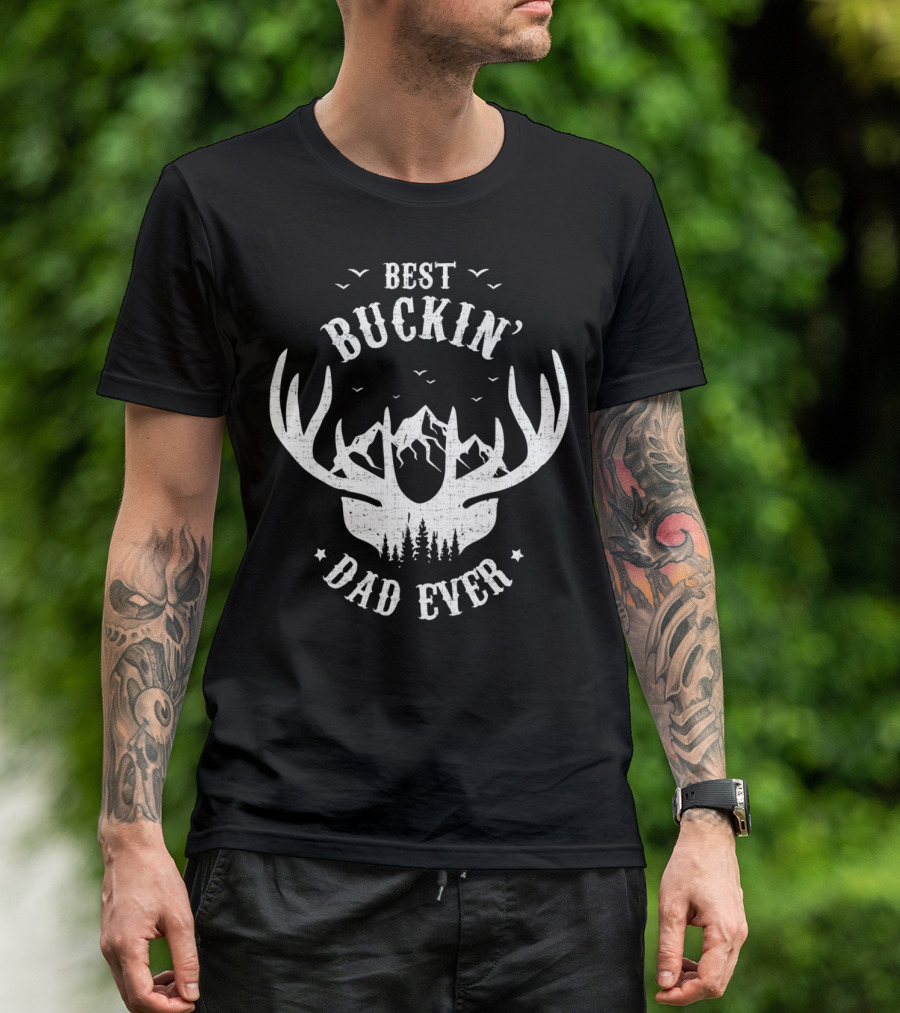 Best Buckin' Dad Ever Antler Mountain Forest Hunting Dad T-Shirt