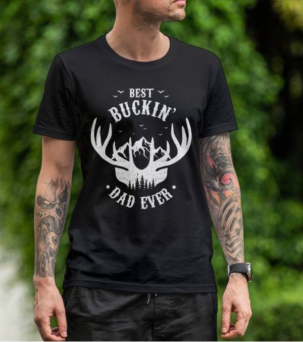 Best Buckin' Dad Ever Antler Mountain Forest Hunting Dad T-Shirt