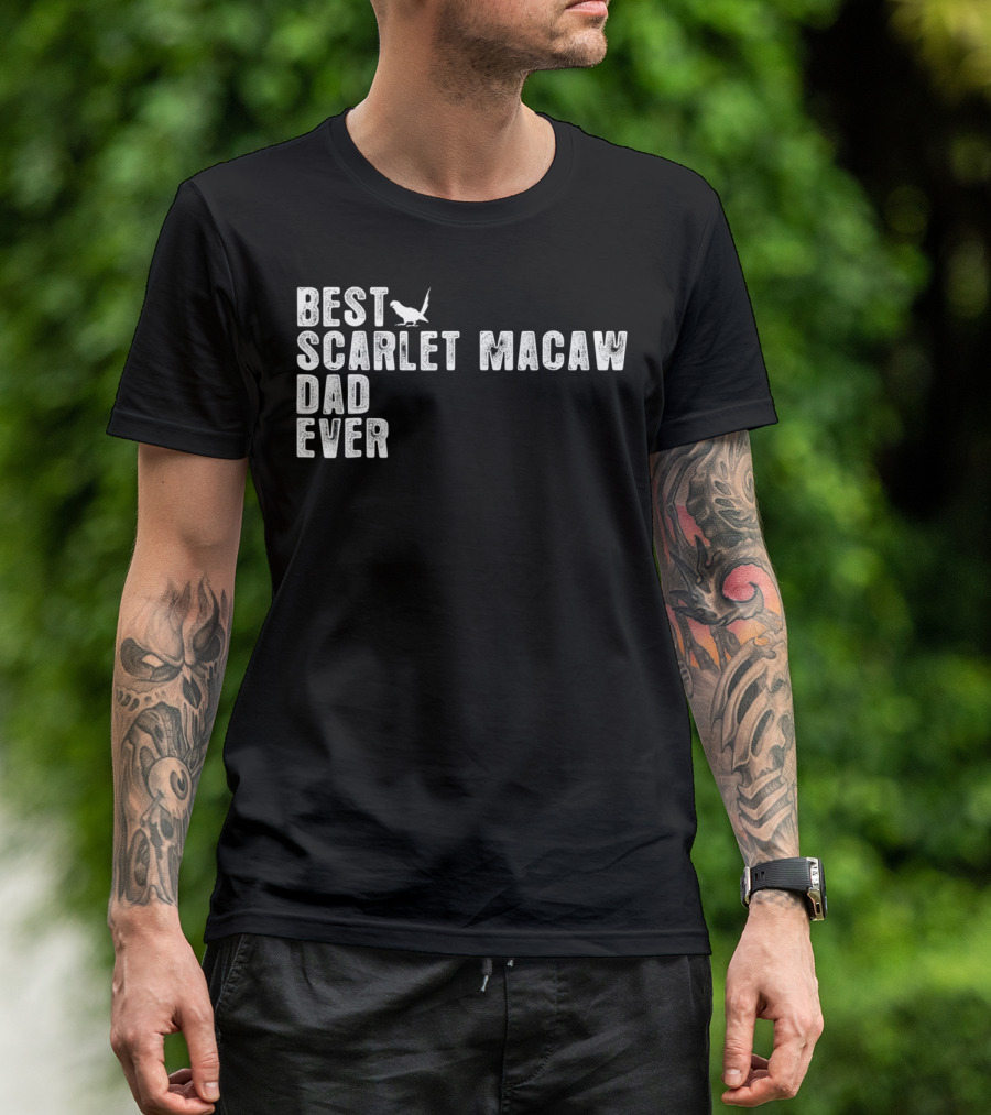 BEST SCARLET MACAW DAD EVER T-Shirt
