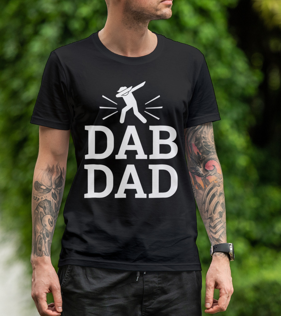 Dab Dad Birthday Dabbing Men76 Sayings T-Shirt