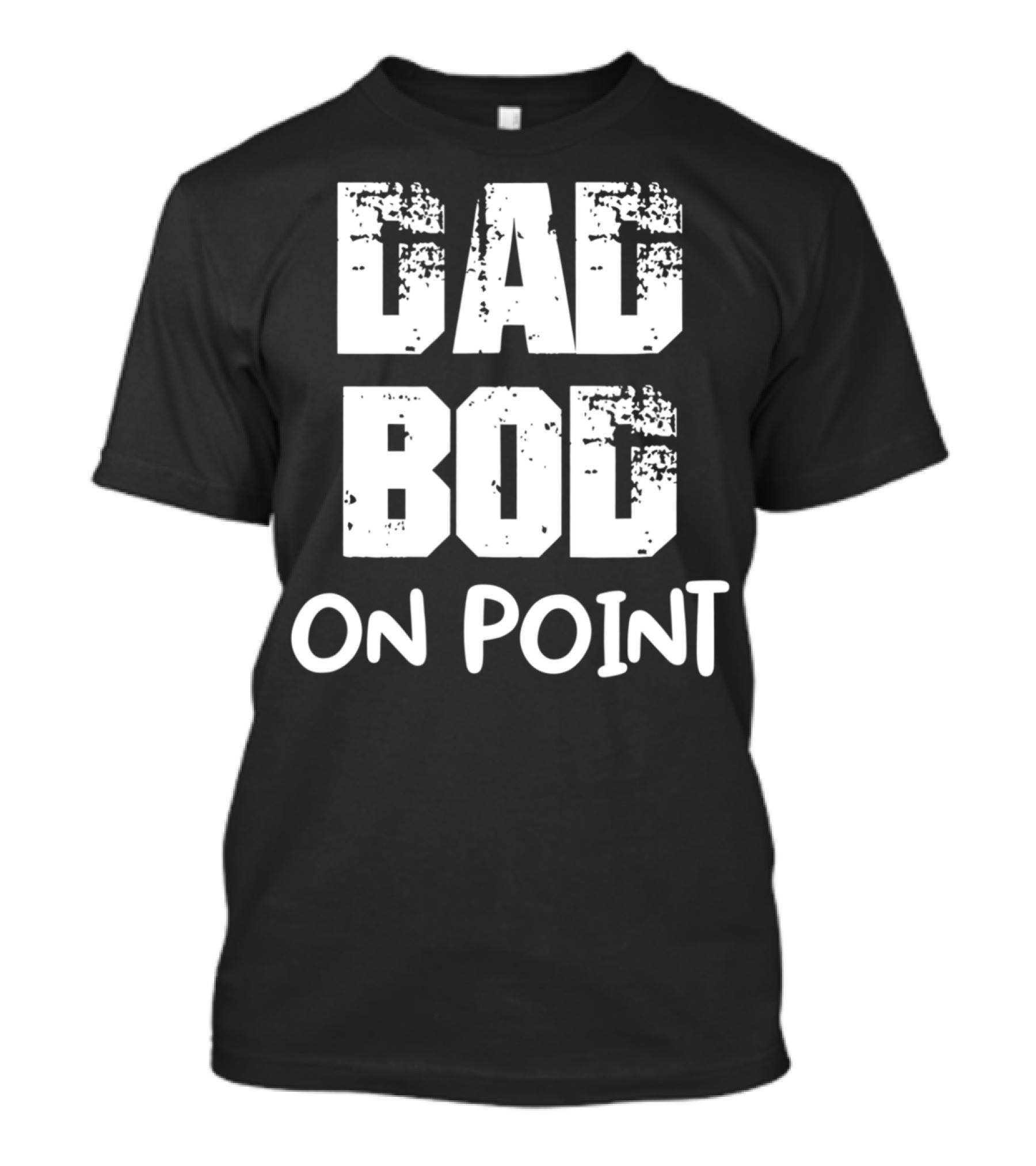 Dad Bod On Point Retro Text T-Shirt