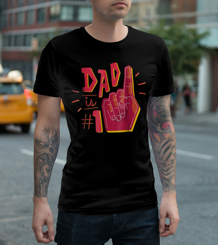 Dad is Number 1 Foam Finger T-Shirt
