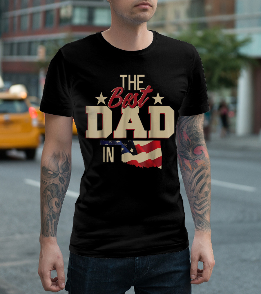 The Best Dad In Oklahoma With Stars And Flag T-Shirt