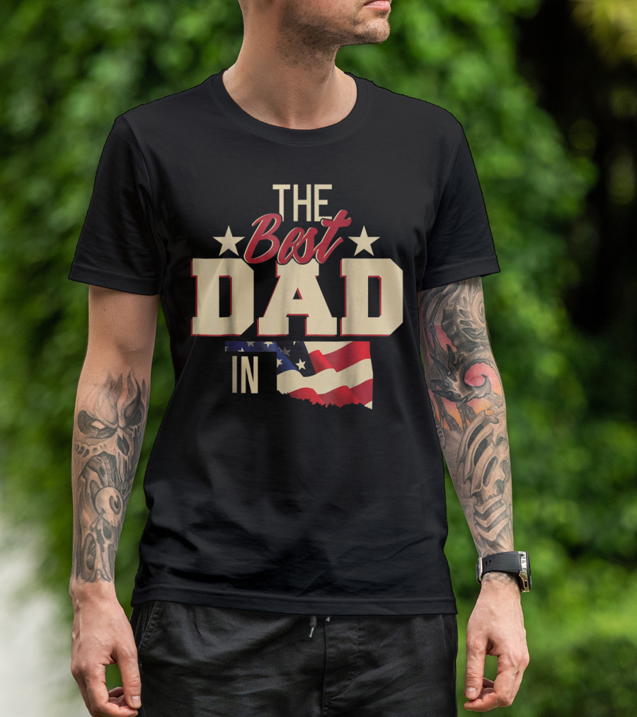 The Best Dad In Oklahoma With Stars And Flag T-Shirt