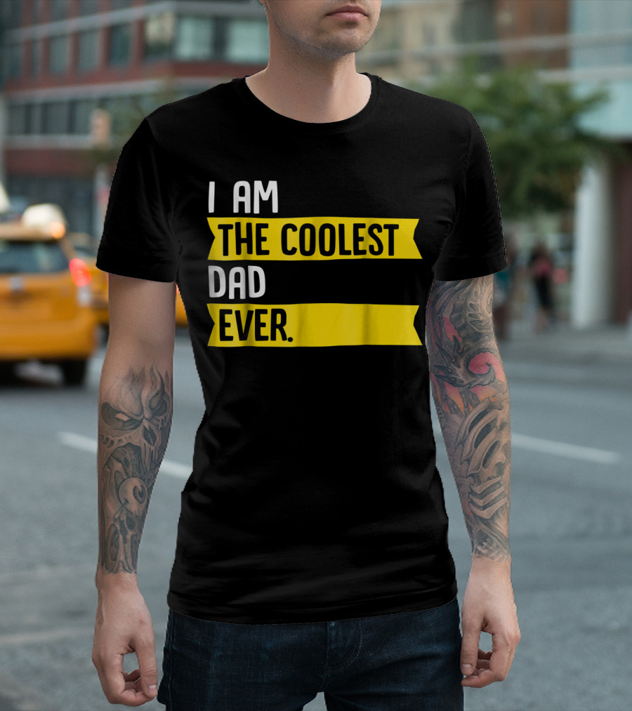 I Am The Coolest Dad Ever Apparel76 Iconic T-Shirt