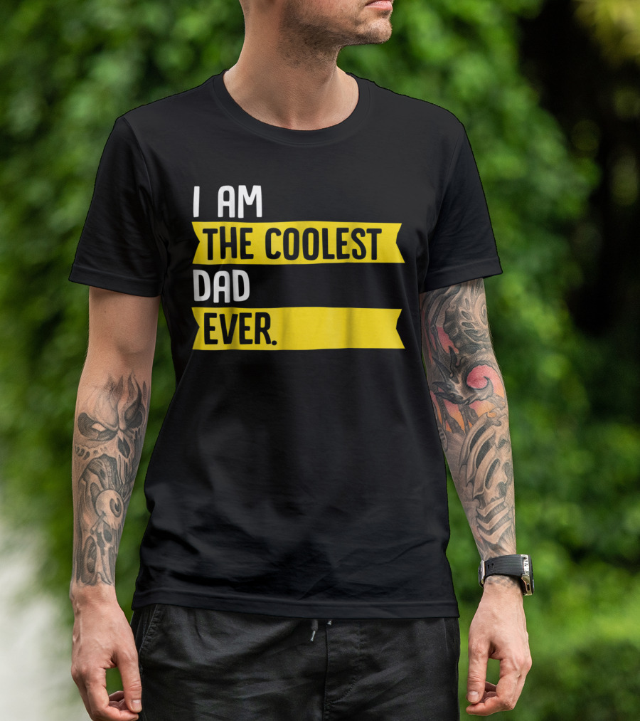I Am The Coolest Dad Ever Apparel76 Iconic T-Shirt