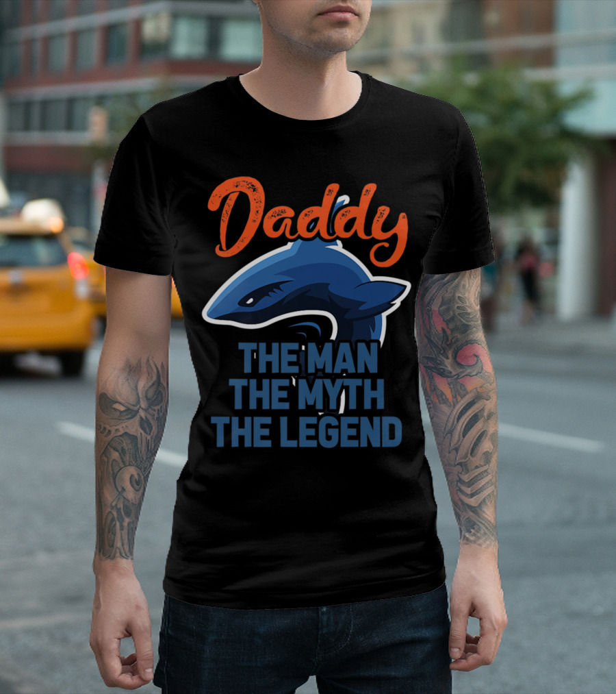 Daddy The Man The Myth The Legend Shark T-Shirt