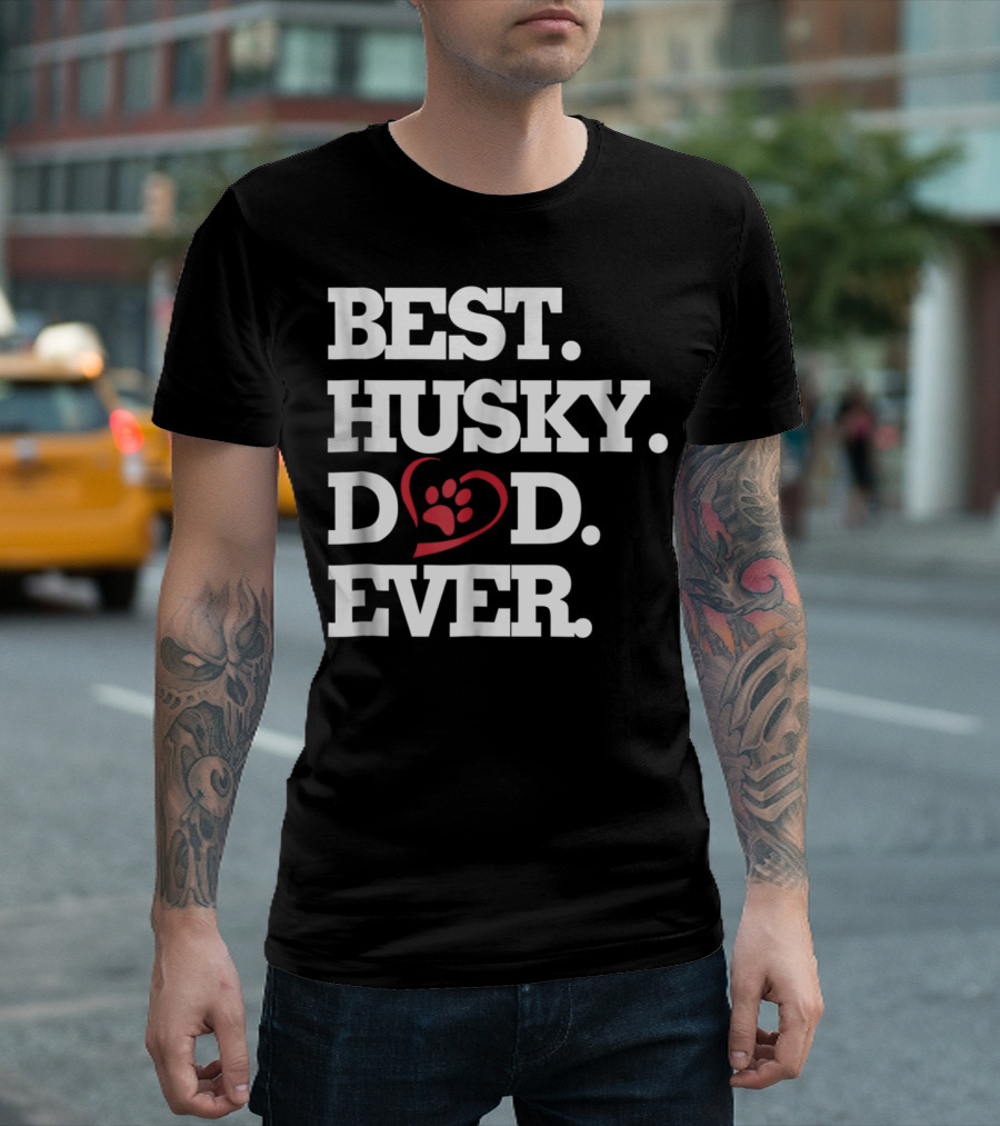 BEST HUSKY DAD EVER Dog Lover HUSKY27 T-Shirt