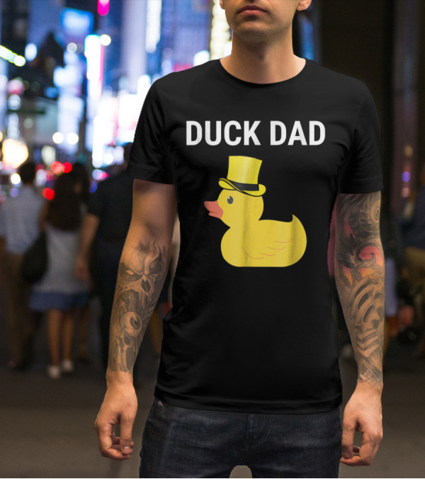 Duck Dad Cute Rubber Duck With Top Hat For Lovers Father T-Shirt