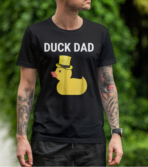 Duck Dad Cute Rubber Duck With Top Hat For Lovers Father T-Shirt