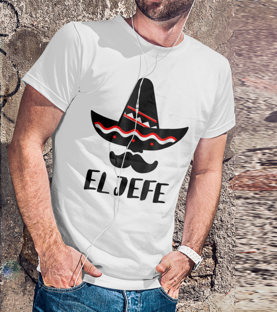 Cinco De Mayo El Jefe Mexican Dad Sombrero Mustache T-Shirt