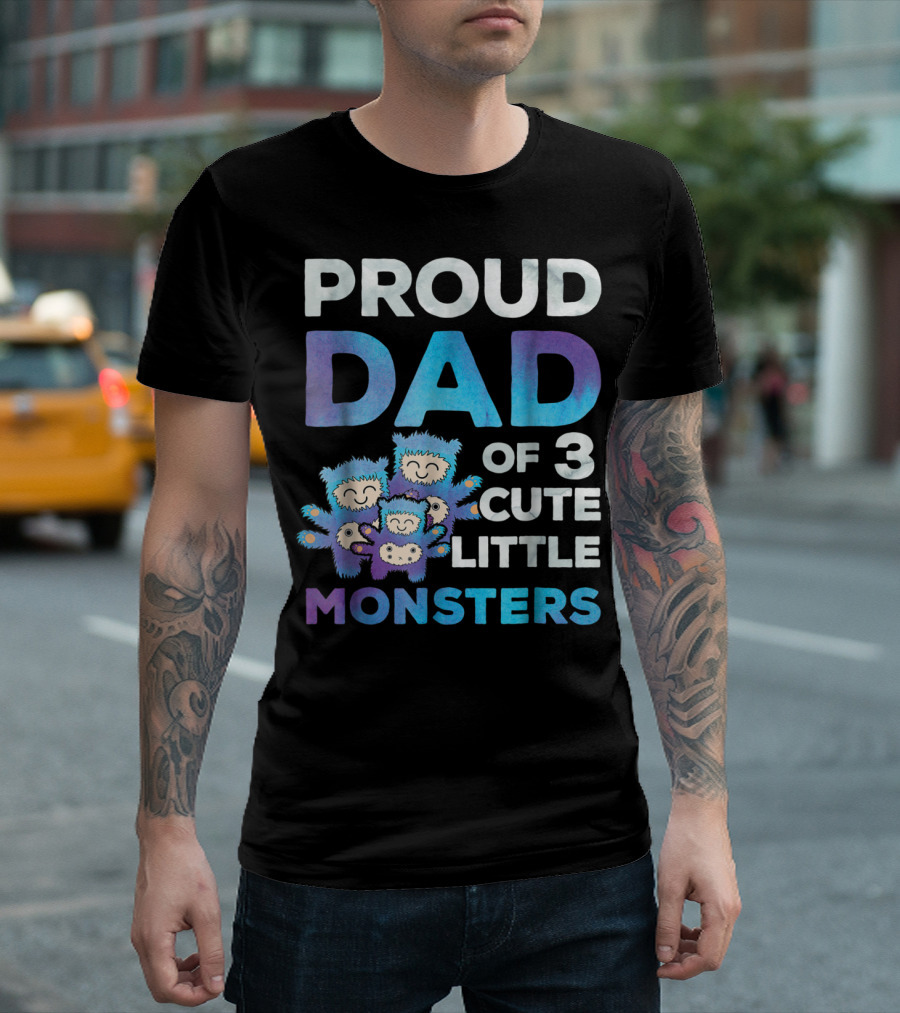 Proud Dad of 3 Cute Little Monsters Fathers Day T-Shirt