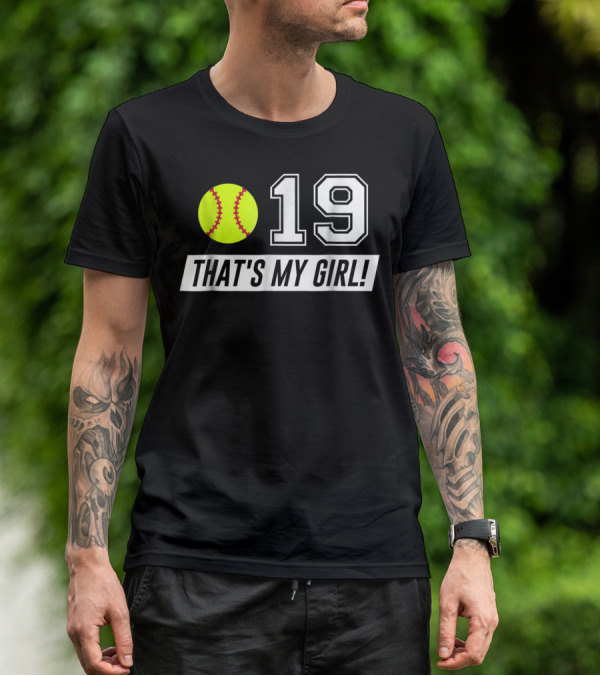 19 Softball That's My Girl Mom Dad Alt Colors T-Shirt