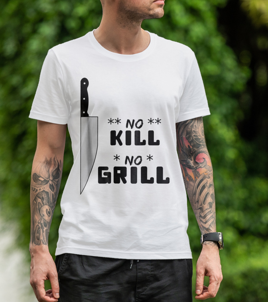No Kill No Grill BBQ Dad Grilling T-Shirt