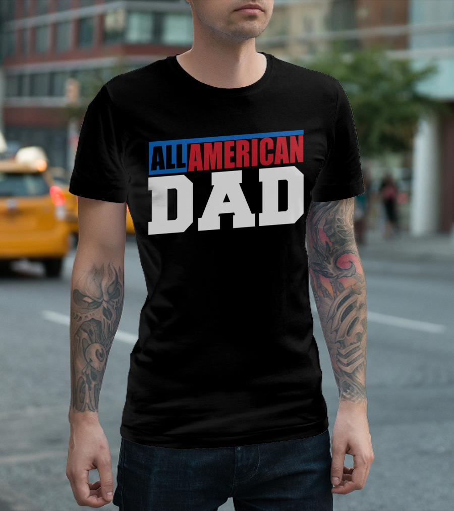 All American Dad Patriotic Patriot60 T-Shirt