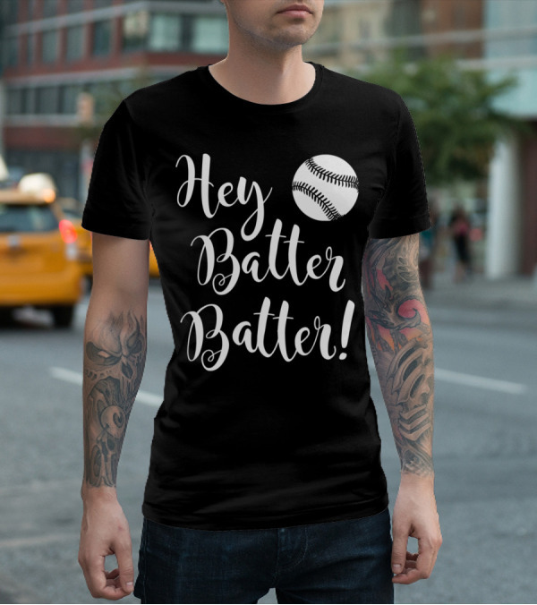 Hey Batter Batter Baseball 34 T-Shirt