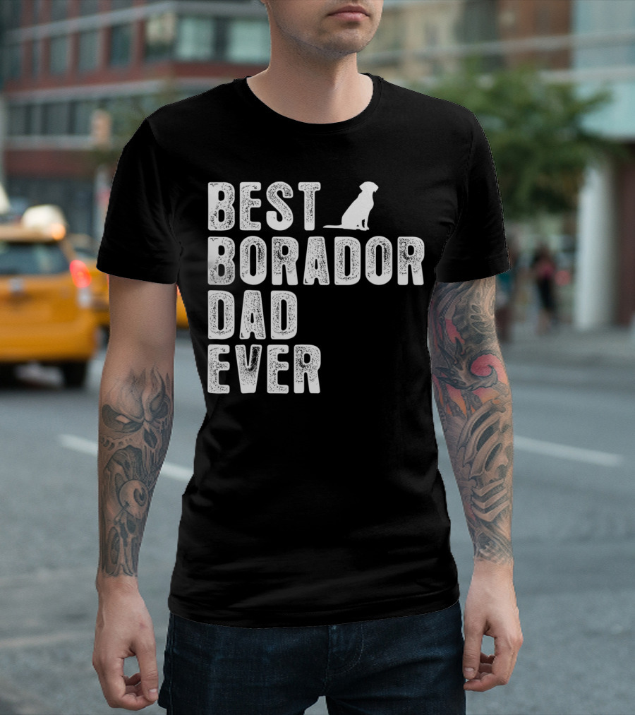 BEST BORADOR DAD EVER Dog T-Shirt