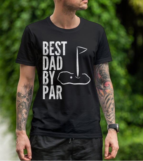 Best Dad By Par Golfing Dads Golf Course Flag Green T-Shirt