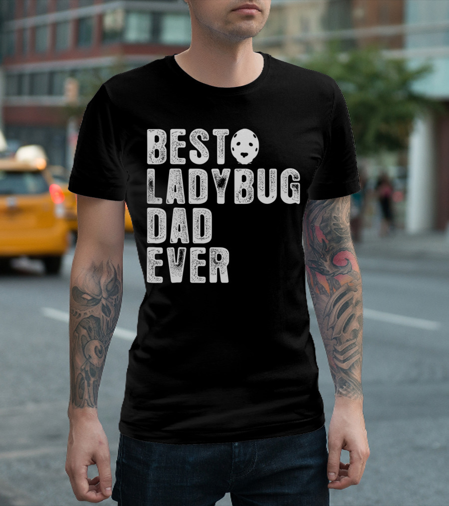 BEST LADYBUG DAD EVER Ladybug Mask Dad T-Shirt