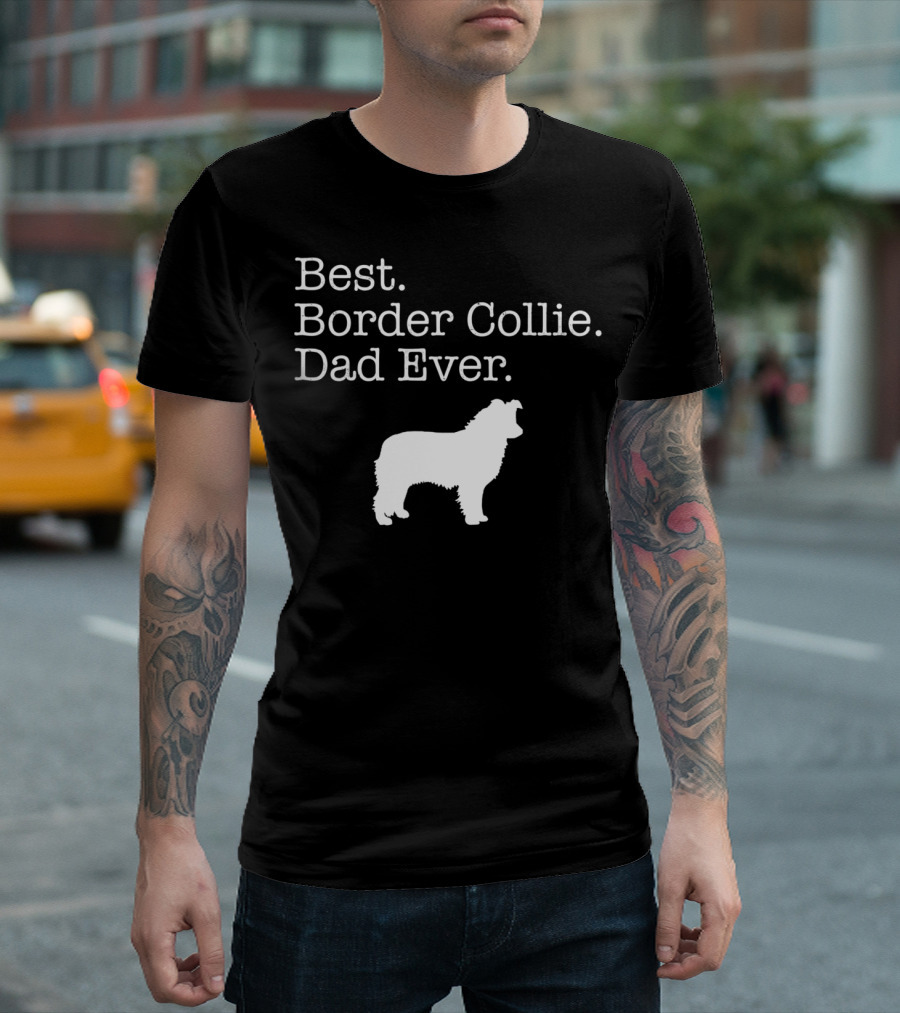 Best Border Collie Dad Ever T-Shirt