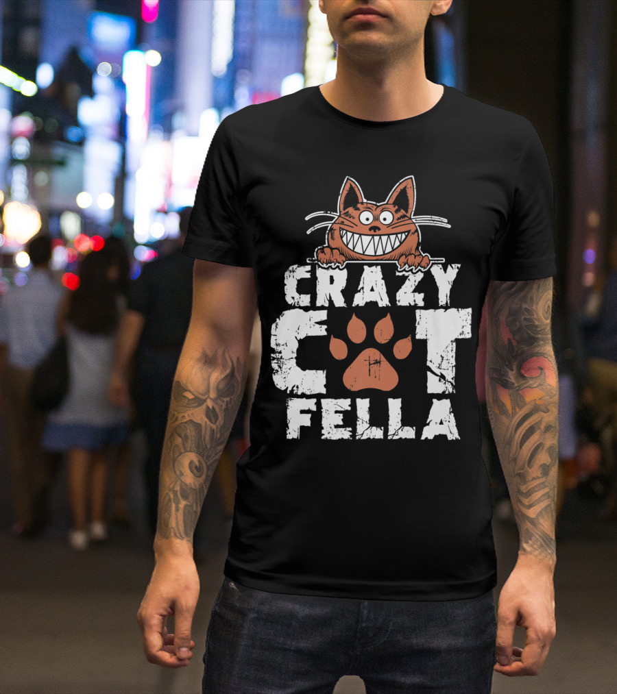 Crazy Cat Fella Funny Cat Lover Dad Pet Cheshire Grin T-Shirt