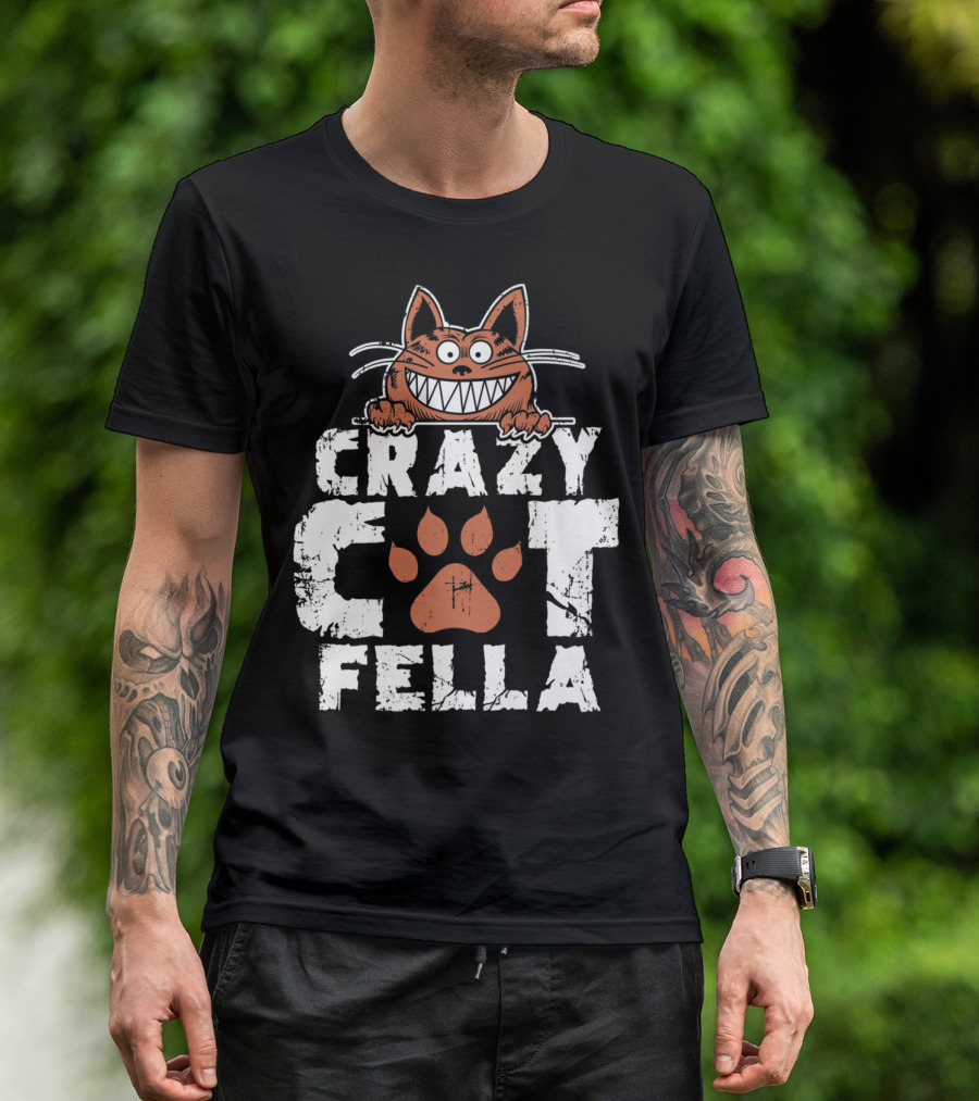 Crazy Cat Fella Funny Cat Lover Dad Pet Cheshire Grin T-Shirt