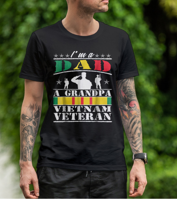 I'm A Dad A Grandpa Vietnam Veteran T-Shirt