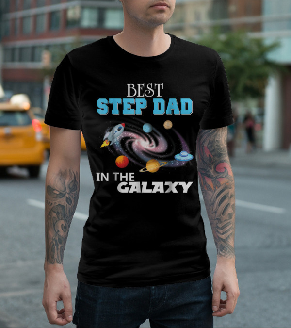 Best Step Dad In The Galaxy Planets Rocket Spaceship T-Shirt