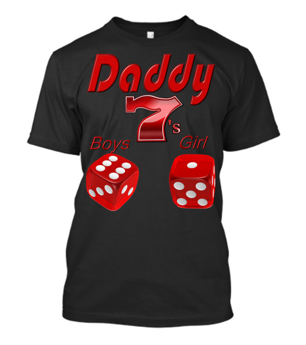 Daddy 7 Boys 1 Girl Red Dice Vegas T-Shirt