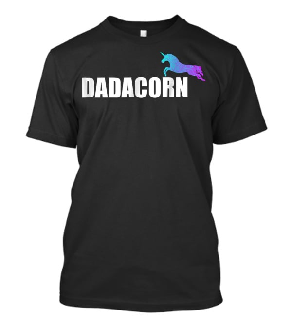 Dadacorn Unicorn Daddy Dad T-Shirt