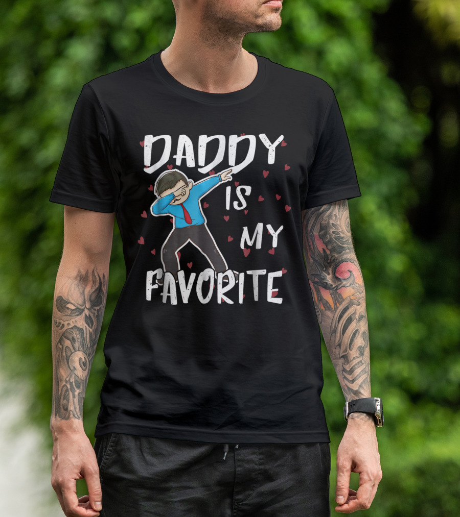 Daddy Is My Favorite Dabbing Dad Father Hearts And Dab Pose T-Shirt