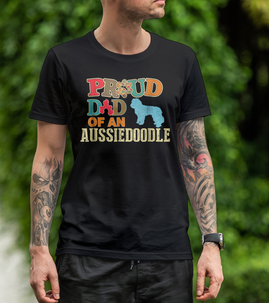 Proud Dad Of An Aussiedoodle T-Shirt