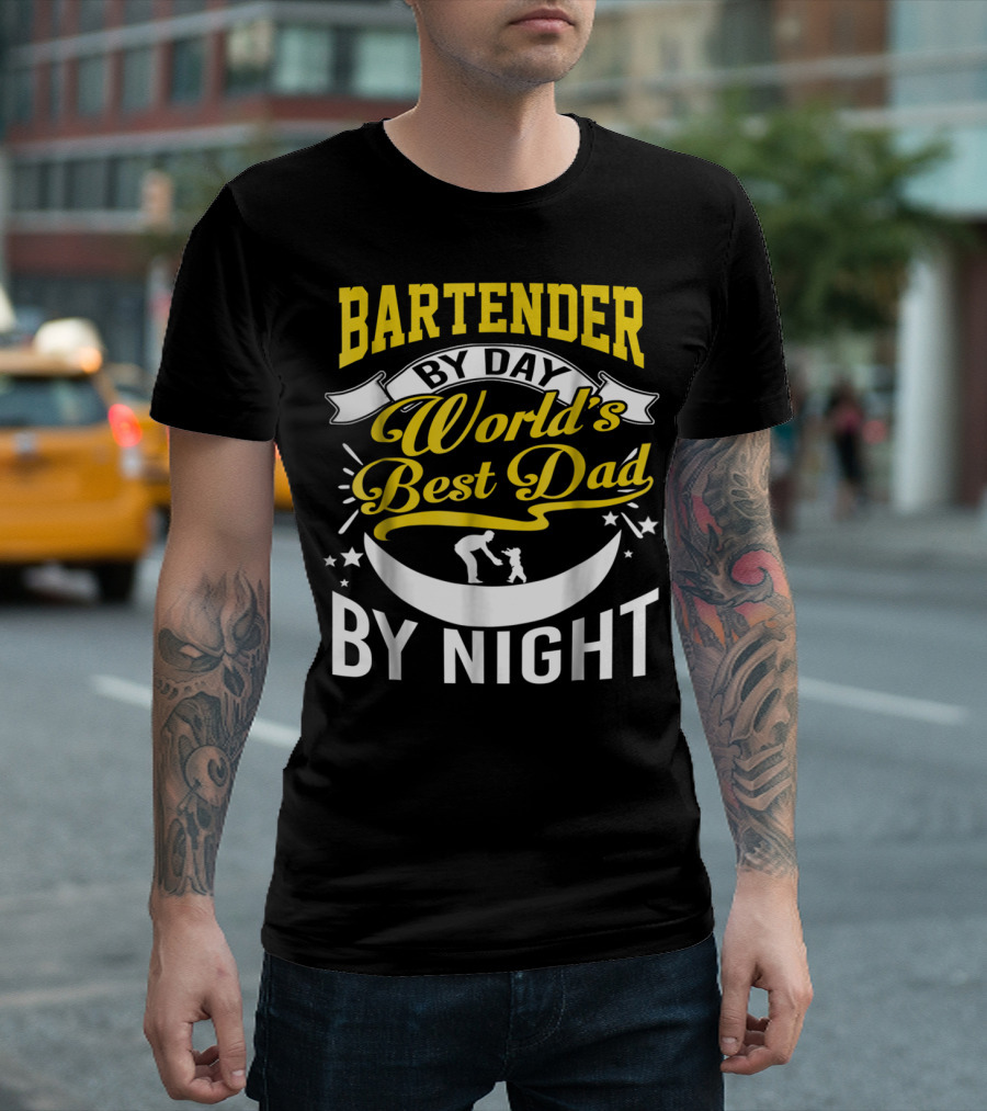 Bartender By Day World's Best Dad By Night Stars and Family Connection T-Shirt