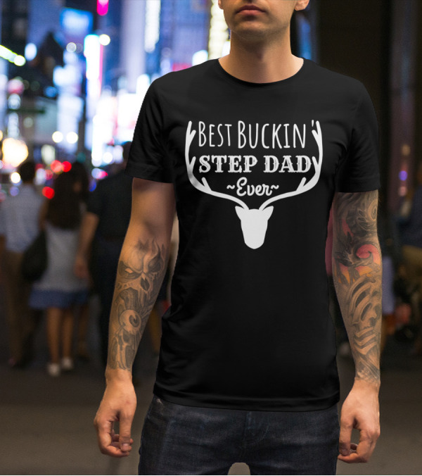 Best Buckin' Step Dad Ever Antler Head T-Shirt