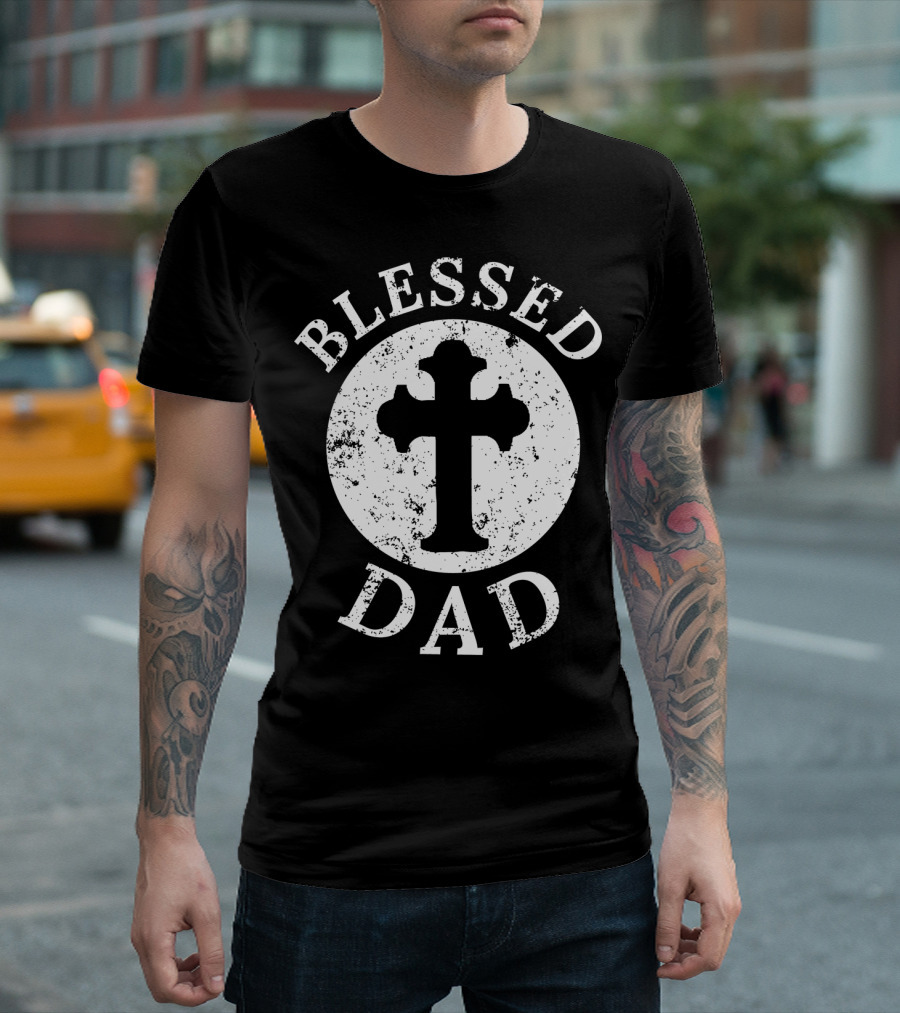 Blessed Dad Christian Cross Christian Dad52 T-Shirt