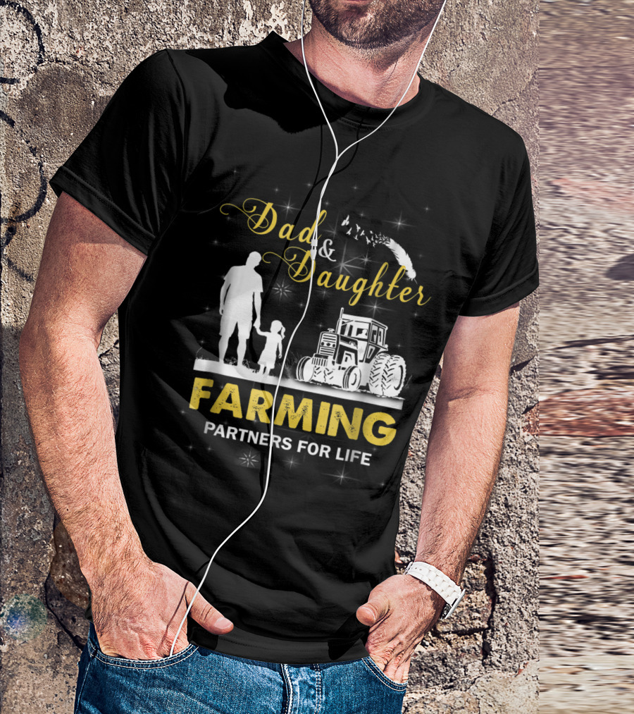 Dad And Daughter Farming Partners For Life Tractor T-Shirt