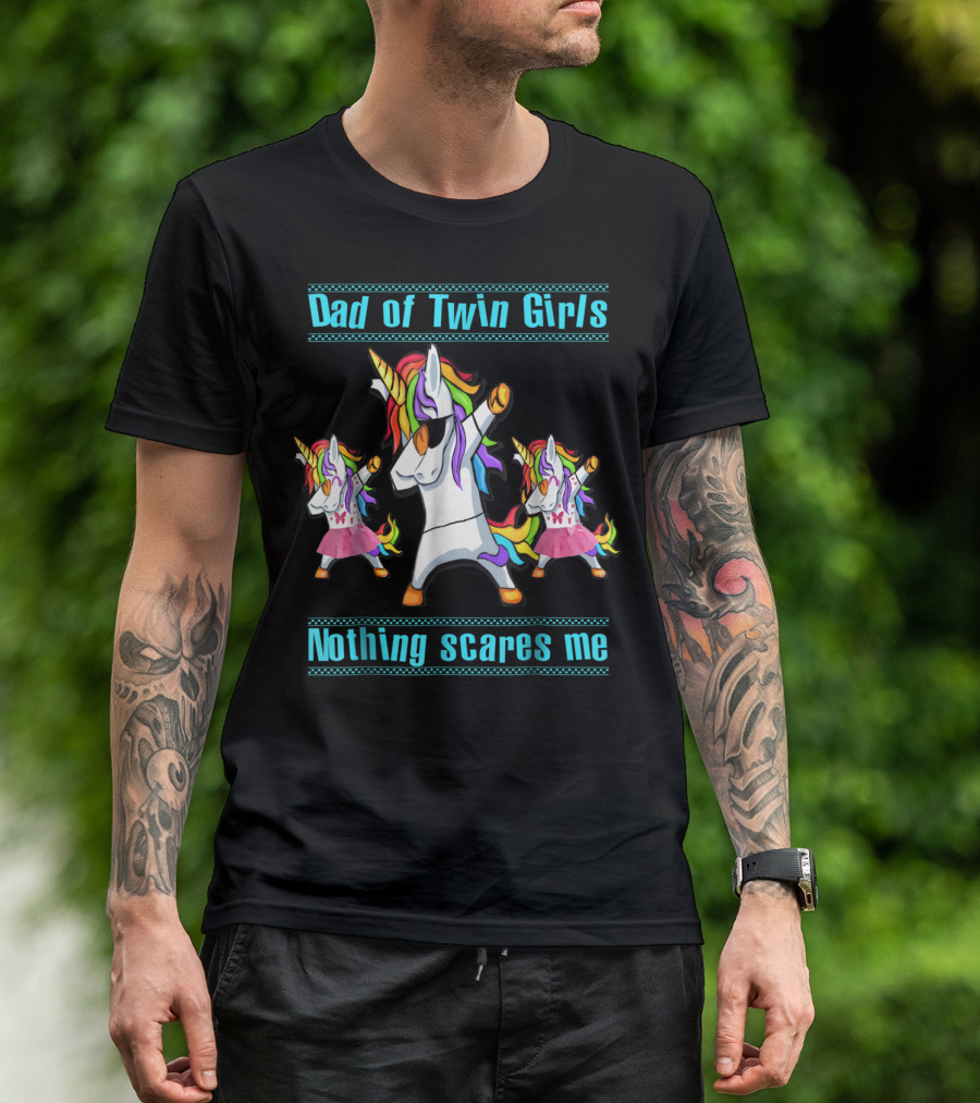 Dad Of Twin Girls Nothing Scares Me Dabbing Unicorn Trio T-Shirt