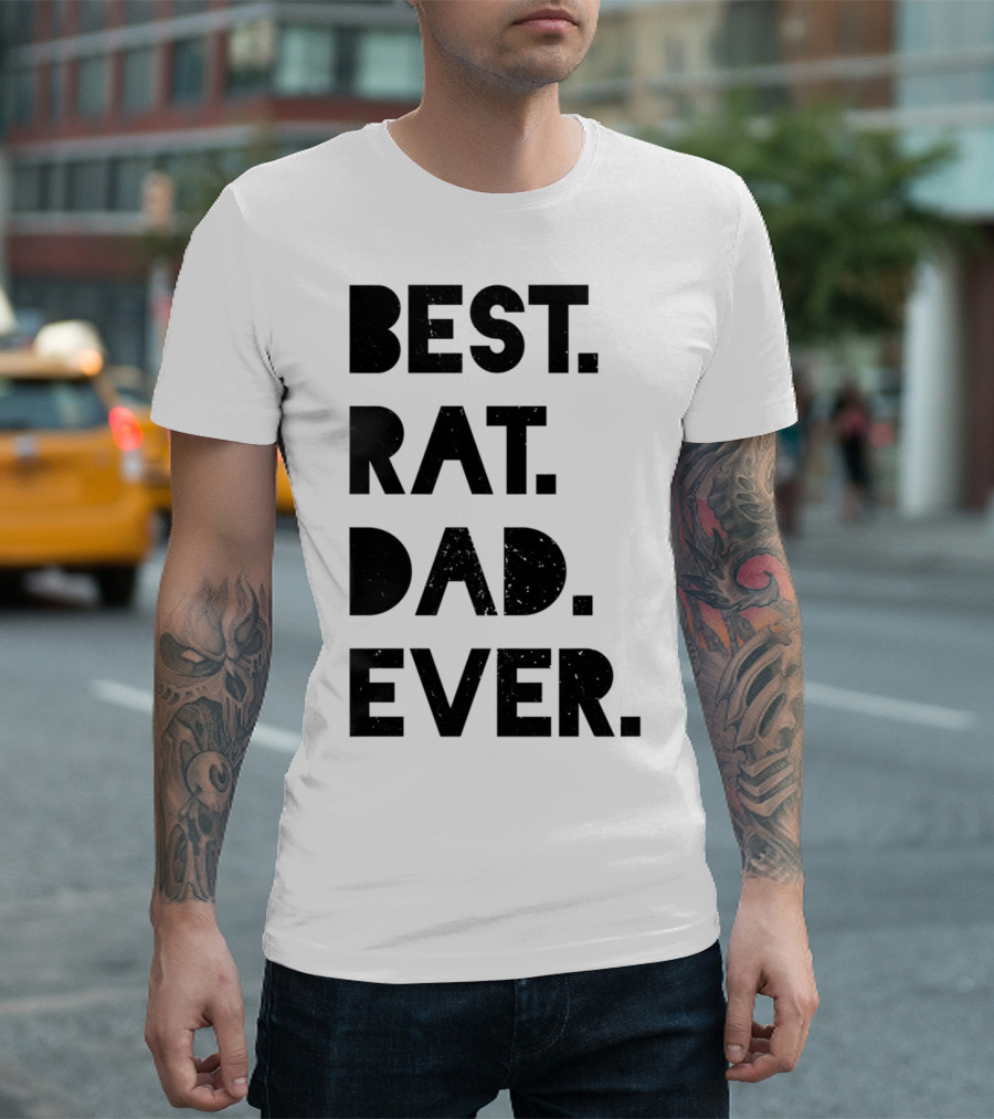 Best Rat Dad Ever Mens Funny Pet Dad Gift T-Shirt