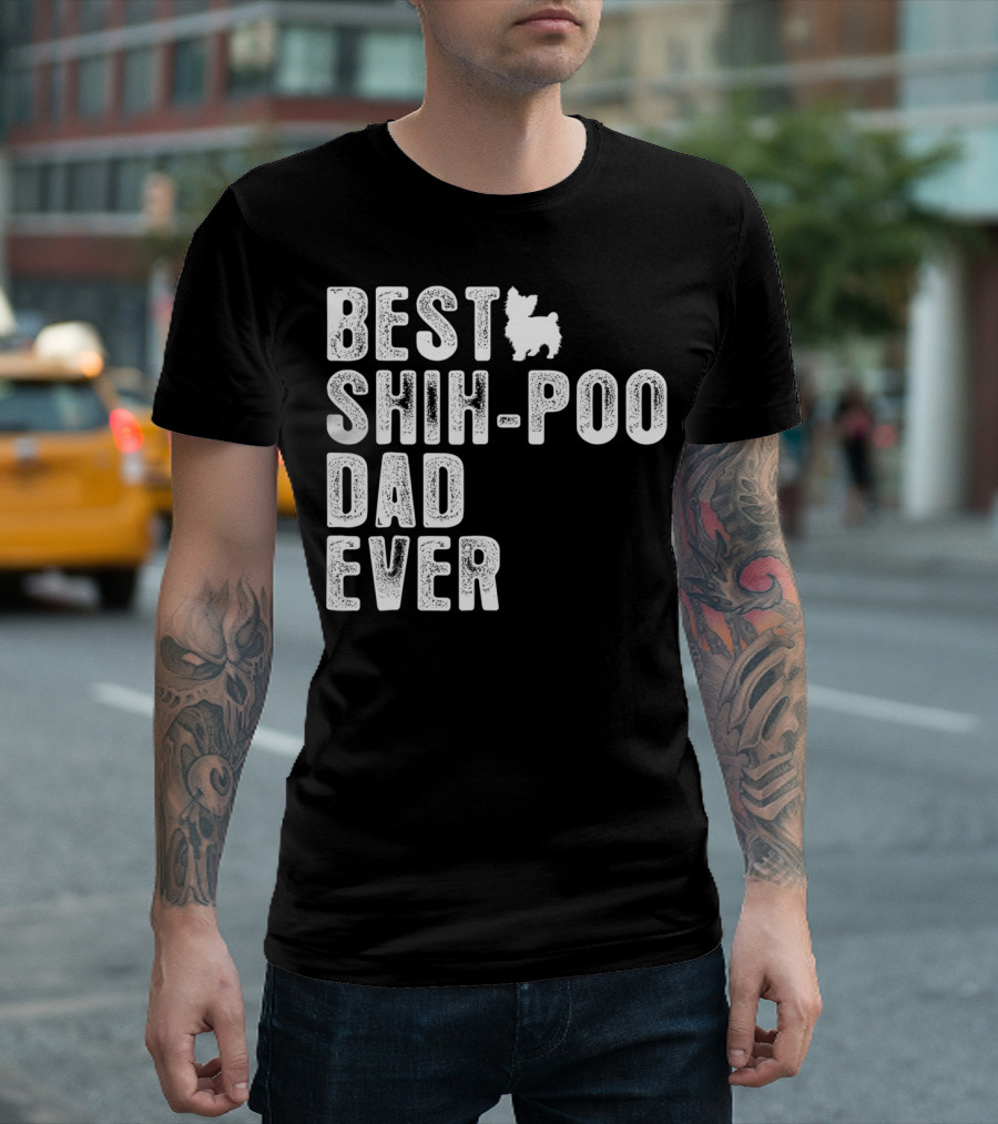 BEST SHIH-POO DAD EVER T-Shirt