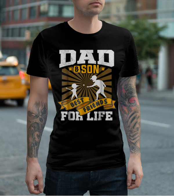 Dad And Son Best Friends For Life Baseball T-Shirt
