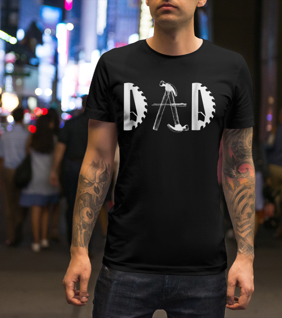 Carpenter Dad Saw Blade Hammer Tools92 T-Shirt