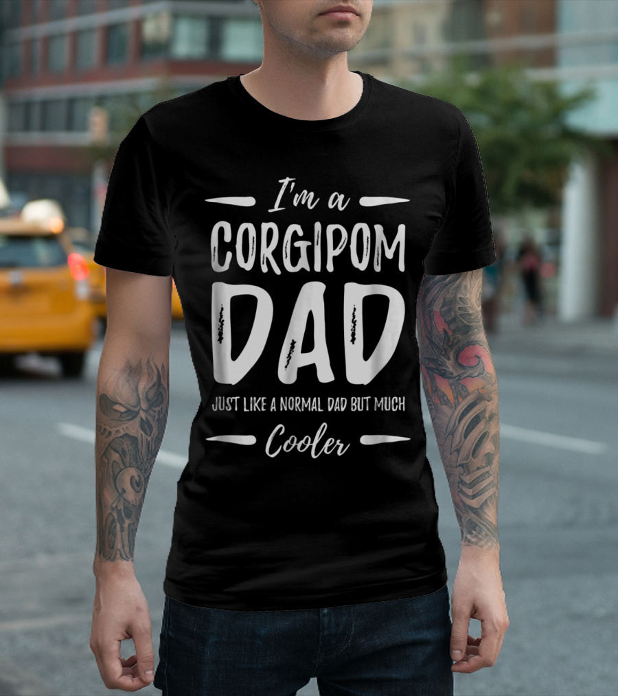 I'm a Corgipom Dad Just Like a Normal Dad But Much Cooler T-Shirt