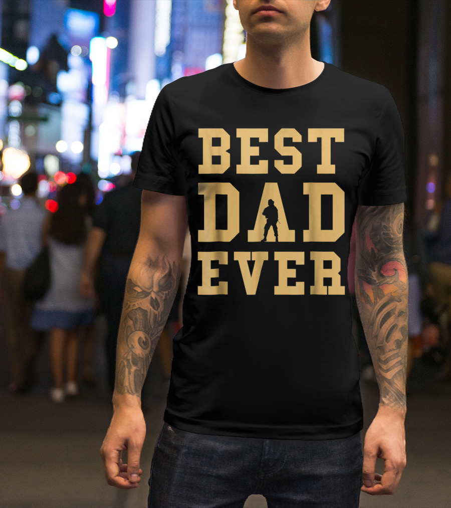 BEST DAD EVER Mens Best Dad Daddy T-Shirt