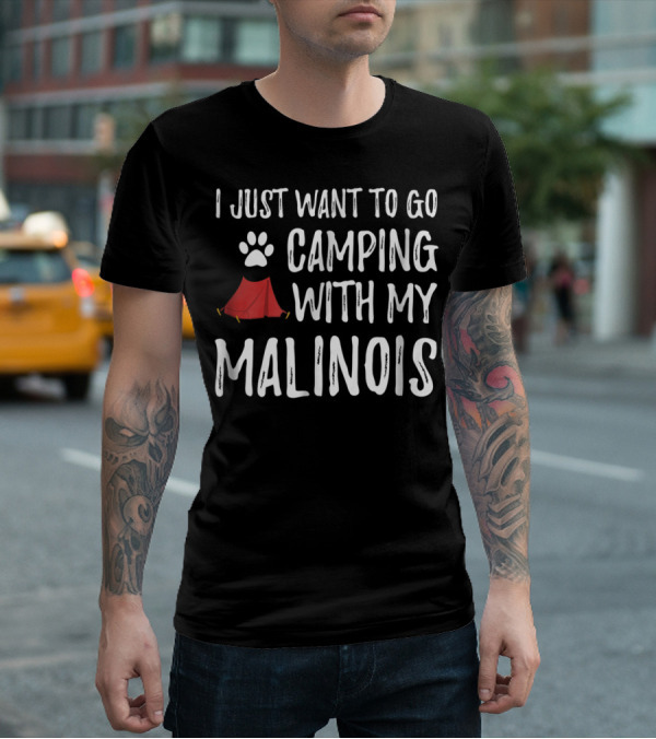 I Just Want To Go Camping With My Malinois Paw Print Tent T-Shirt
